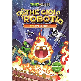 Trái Cây Đại Chiến Zombie - Thế Giới Robot - Tập 5: Giấc Mơ Ngôi Sao