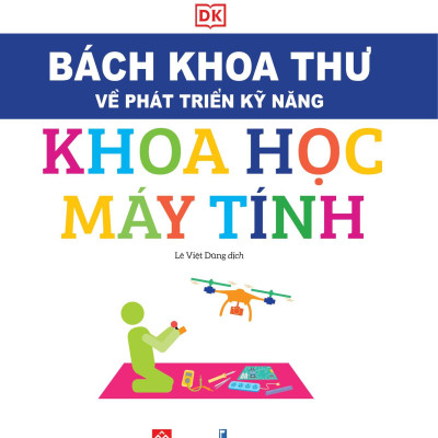 Bách Khoa Thư Về Phát Triển Kỹ Năng - Khoa Học Máy Tính
