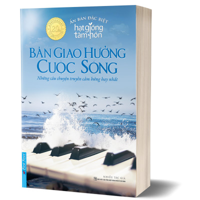 Hạt Giống Tâm Hồn - Bản Giao Hưởng Cuộc Sống - Ấn Bản Đặc Biệt