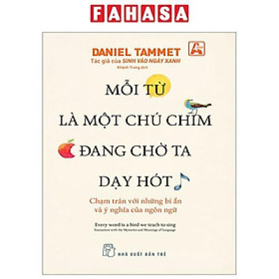 Sách - Mỗi Từ Là Một Chú Chim Đang Chờ Ta Dạy Hót