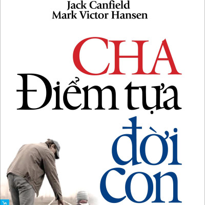 Combo Cha Điểm Tựa Đời Con (48937) + Phút dành Cho Cha (52941)