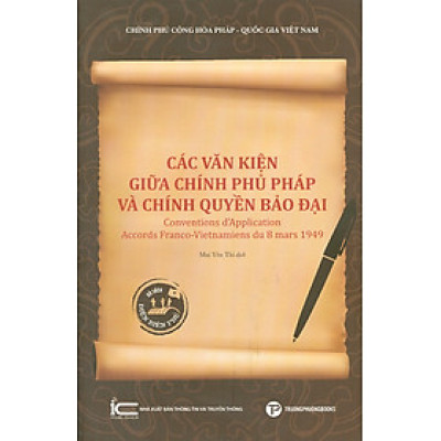 Các Văn Kiện Giữa Chính Phủ Pháp Và Chính Quyền Bảo Đại - Coventions D