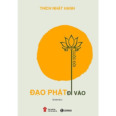 Đạo Phật đi vào cuộc đời - Thiền sư Thích Nhất Hạnh
