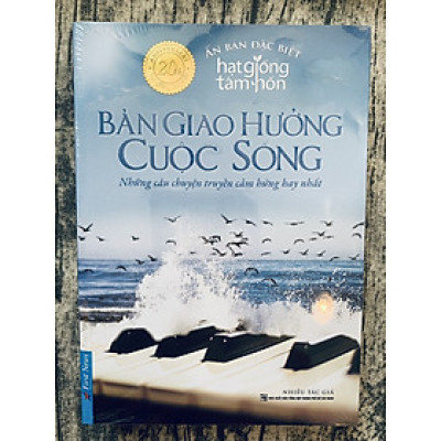 Hạt Giống Tâm Hồn - Bản Giao Hưởng Cuộc Sống - Ấn Bản Đặc Biệt