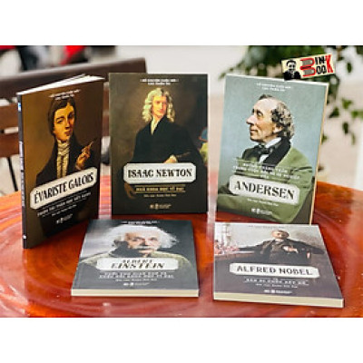 (Bộ 5 cuốn) BỘ SÁCH KỂ CHUYỆN CUỘC ĐỜI CÁC THIÊN TÀI: Andersen, Alfred Nobel, Albert Einstein, Isaac Newton, Évariste Galois – Rasmus Hoài Nam biên soạn – Tân Việt – bìa mềm