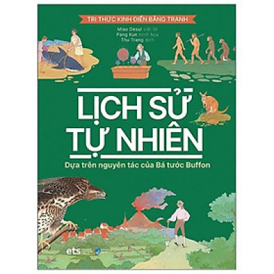 Tri Thức Kinh Điển Bằng Tranh - Lịch Sử Tự Nhiên (Bìa cứng) - Bản Quyền