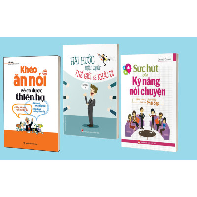 Sách: Khéo Ăn Nói Sẽ Có Được Thiên Hạ + Hài Hước Một Chút Thế Giới Sẽ Khác Đi + Sức Hút Của Kỹ Năng Nói Chuyện