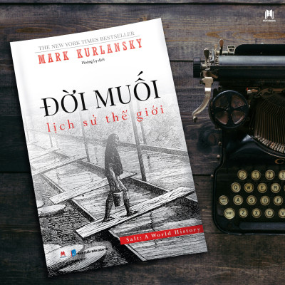 Đời Muối: Lịch Sử Thế Giới (Tái Bản 2024)