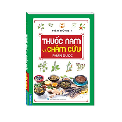 Thuốc Nam Và Châm Cứu - Phần Dược ( Bìa Mềm ) 