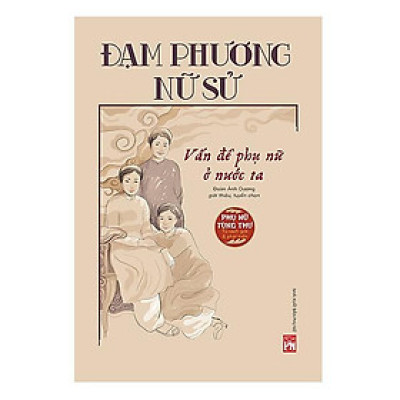Sách - Đạm Phương Nữ Sử - Vấn Đề Phụ Nữ Ở Nước Ta - Đoàn Ánh Dương