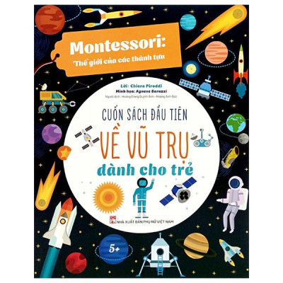 Sách - Montessori - Cuốn Sách Đầu Tiên Về Vũ Trụ Dành Cho Trẻ