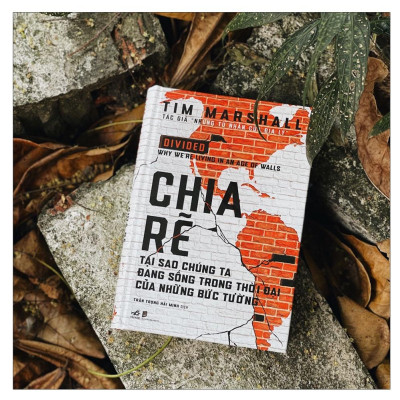 Sách - Chia rẽ: Tại sao chúng ta đang sống trong thời đại của những bức tường (Nhã Nam)