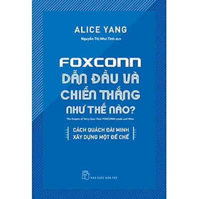 Foxconn Dẫn Đầu Và Chiến Thắng Như Thế Nào?