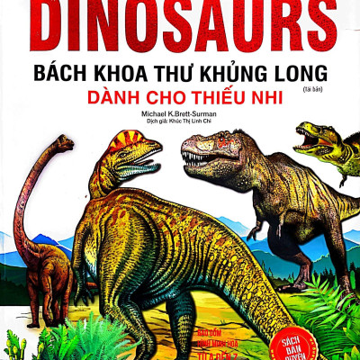 Bách Khoa Thư Khủng Long Dành Cho Thiếu Nhi (Tái Bản 2022)