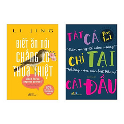 Combo sách kỹ năng sống: Biết Ăn Nói Chẳng Lo Thua Thiệt + Tất Cả Chỉ Tại Cái Đầu: Cẩm Nang Để Cầm Cương Những Cảm Xúc Bất Kham 