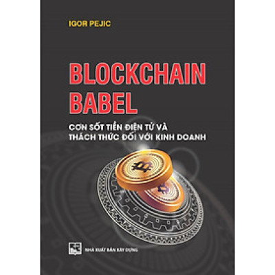 Blockchain Babel: Cơn Sốt Và Thách Thức Đối Với Kinh Doanh