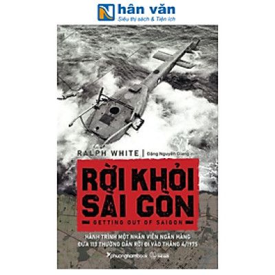 Sách - Rời Khỏi Sài Gòn - Ralph White