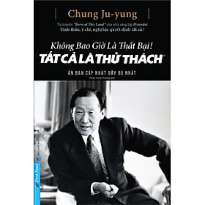 Không Bao Giờ Là Thất Bại, Tất Cả Là Thử Thách (Bìa Cứng) _FN