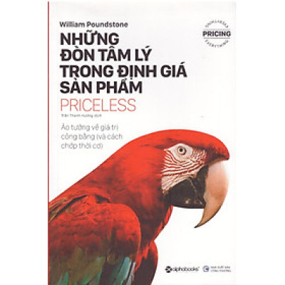 Những đòn tâm lý trong định giá sản phẩm - Ảo tưởng về giá trị công bằng (và cách chớp thời cơ)