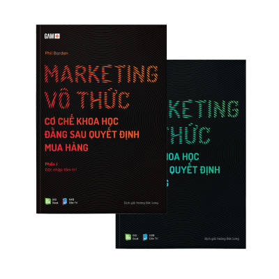 Marketing Vô Thức - Cơ chế khoa học đằng sau quyết định mua hàng