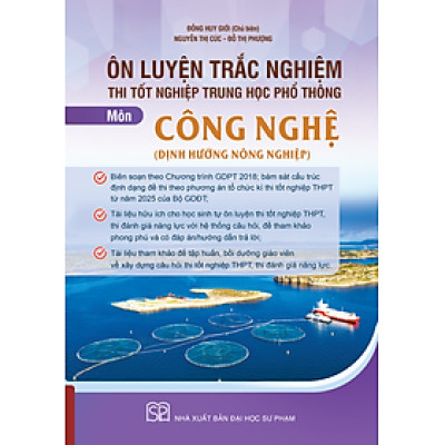 Ôn luyện trắc nghiệm thi tốt nghiệp trung học phổ thông môn Công nghệ (Nông nghiệp)