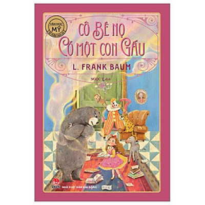 Tác Phẩm Chọn Lọc - Văn Học Mỹ - Cô Bé Nọ Có Một Con Gấu