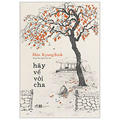 Cuốn Tiểu Thuyết Về Gia Đình: Hãy Về Với Cha