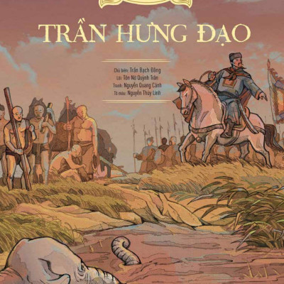 Lịch Sử Việt Nam Bằng Tranh: Trần Hưng Đạo (Bản Màu)