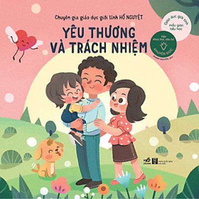 Giáo dục giới tính mẫu giáo - Tiểu học Yêu thương và trách nhiệm