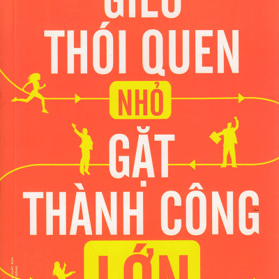 Bộ Sách Tạo Lập Thói Quen Để Thành Công (Gồm 2 cuốn: Sức Mạnh Của Thói Quen + Gieo Thói Quen Nhỏ, Gặt Thành Công Lớn) Tặng Sổ Tay Giá Trị (Khổ A6 Dày 200 Trang)
