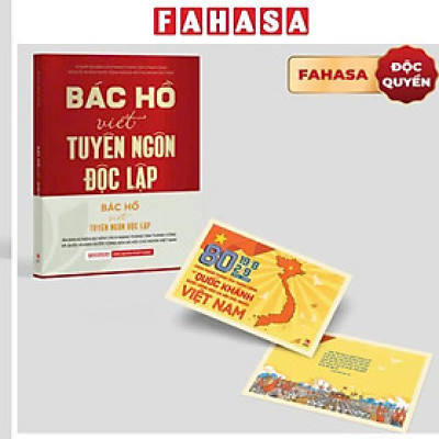 Sách - Bác Hồ Viết Tuyên Ngôn Độc Lập - Ấn Bản Kỉ Niệm 80 Năm Quốc Khánh - Tặng Kèm Postcard - Độc Quyền Fahasa