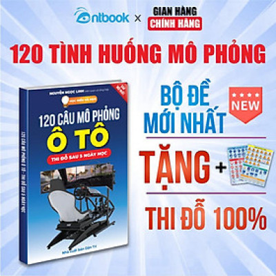 Sách 120 Câu Mô Phỏng Lái Xe Ô Tô Thi Đỗ Sau 5 Ngày Học, Tặng Kèm Tờ Biển Báo