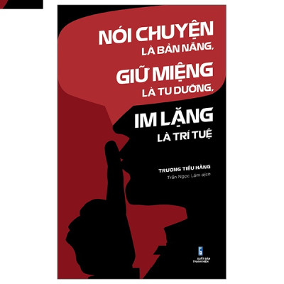 Combo Sách Điềm Tĩnh Và Nóng Giận + Nói Chuyện Là Bản Năng, Giữ Miệng Là Tu Dưỡng, Im Lặng Là Trí Tuệ (Bộ 2 Cuốn) - Tái Bản