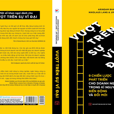 Vượt Trên Sự Vĩ Đại - 9 Chiến Lược Phát Triển Cho Doanh Nghiệp Trong Kỉ Nguyên Biến Động Và Đổi Mới