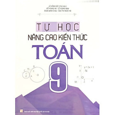Tự Học Nâng Cao Kiến Thức Toán 9 (Tái Bản)