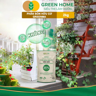 Phân Bón Hữu Cơ Viên Nén Greenma 35%, GreenHome, Túi 2kg, Chuyên Cho Cây Cảnh, Hoa Màu Trồng Chậu