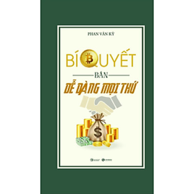 Bí Quyết Bán Dễ Dàng Mọi Thứ