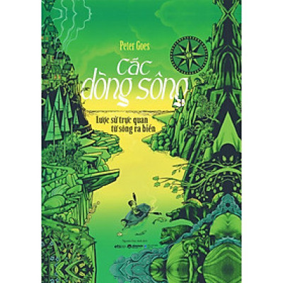 Sách - Các Dòng Sông - Lược Sử Trực Quan Từ Sông Ra Biển  - Alphabooks
