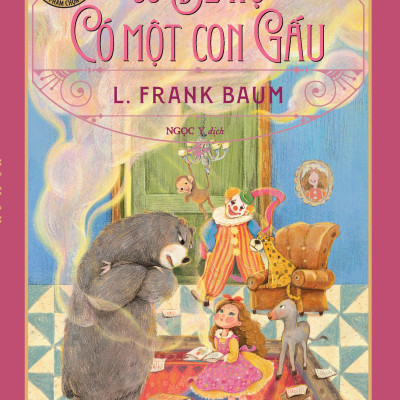 Tác Phẩm Chọn Lọc - Văn Học Mỹ - Cô Bé Nọ Có Một Con Gấu