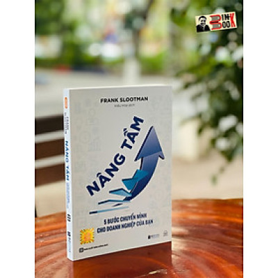 NÂNG TẦM 5 bước chuyển mình cho doanh nghiệp của bạn- Frank Slootman - Bizbooks - bìa mềm