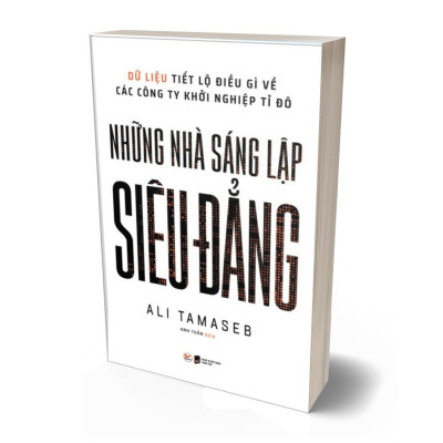 Những Nhà Sáng Lập Siêu Đẳng - Dữ Liệu Tiết Lộ Điều Gì Về Các Công Ty Khởi Nghiệp Tỉ Đô