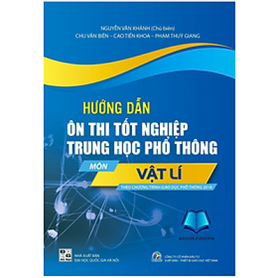 Sách - Hướng dẫn ôn thi tốt nghiệp trung học phổ thông môn vật lí (theo chương trình GDPT 2018)