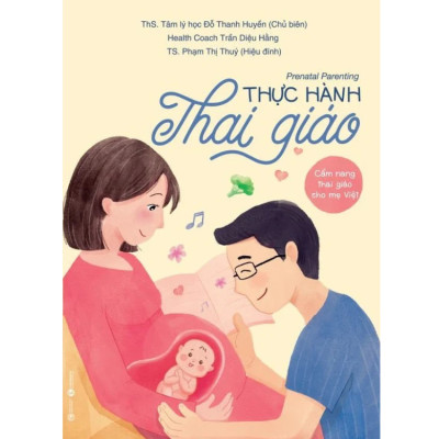 Thực hành thai giáo - Đỗ Thanh Huyền -  Nhà Xuất Bản Công Thương