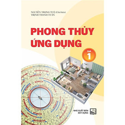 Sách - Phong Thủy Ứng Dụng - Tập 1 - NXB Xây Dựng