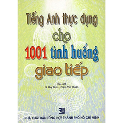 Sách - Tiếng Anh Thực Dụng Cho 1001 Tình Huống Giao Tiếp - Nhân Trí Việt