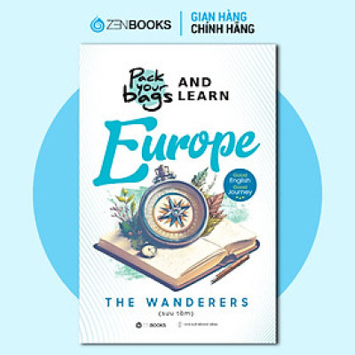 Sách - Cẩm Nang Tiếng Anh Du Lịch Châu Âu (Pack Your Bags And Learn Europe)