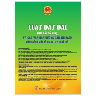 Sách - Luật Đất Đai (Sửa Đổi, Bổ Sung) Và Các Văn Bẩn Hướng Dẫn Thi Hành Chính Sách Mới Về Giảm Tiền Thuê Đất