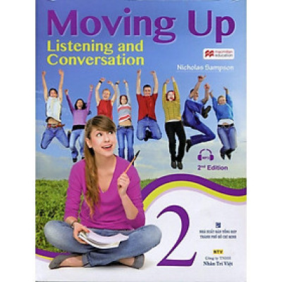 Sách - Moving Up - Listening And Conversation 2 (Kèm CD) - Nhân Trí Việt