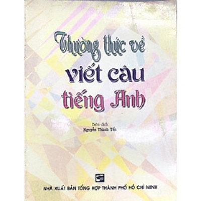 Sách - Thường Thức Về Viết Câu Tiếng Anh - Nhân Trí Việt