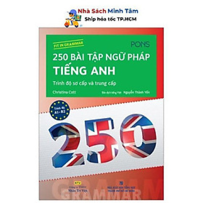 Sách - 250 Bài Tập Ngữ Pháp Tiếng Anh - Trình Độ Sơ Và Trung Cấp - Nhân Trí Việt